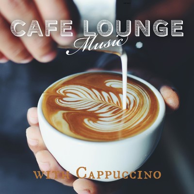 アルバム/Cafe Lounge Music with Cappuccino/Relaxing Guitar Crew