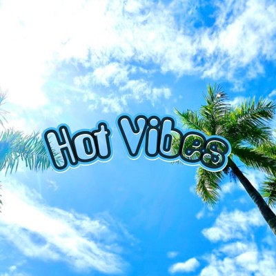 Hot Vibes/Boozer dawg