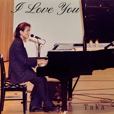 シングル/I LOVE YOU (Cover)/Taka
