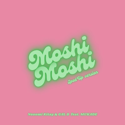 Moshi Moshi (feat. 百足) [Sped up]/Nozomi Kitay & GAL D