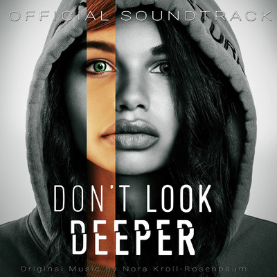 Don't Look Deeper (Music From The Quibi Series)/Nora Kroll-Rosenbaum