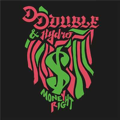 Money Right (Explicit) (featuring Hydro／Edit)/D-Double