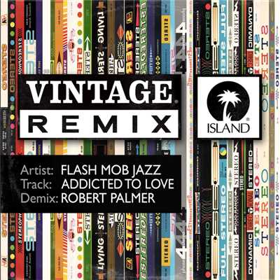 シングル/Addicted To Love (Vintage Demix)/Flash Mob Jazz