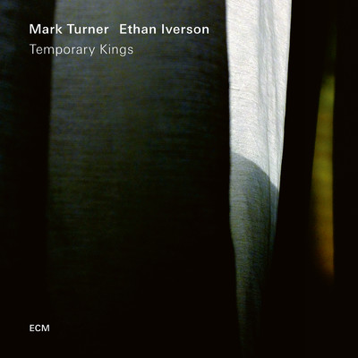 Temporary Kings/マーク・ターナー／イーサン・アイヴァーソン