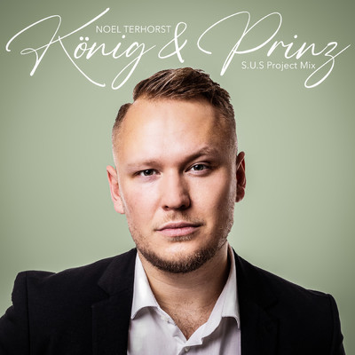 Konig & Prinz (S.U.S Project Mix)/Noel Terhorst