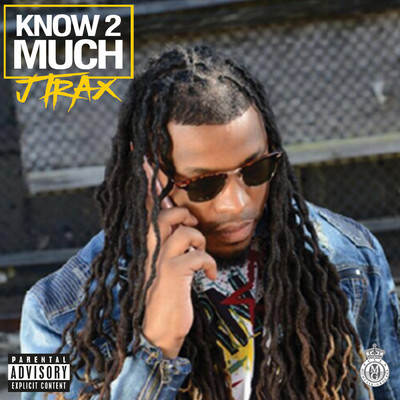 Know 2 Much (Explicit)/J Trax