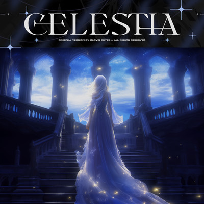 Celestia (Slowed + Reverb)/Clovis Reyes