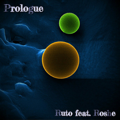 シングル/Prologue (feat. Roshe)/Ruto