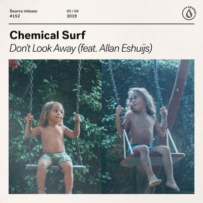 Don't Look Away (feat. Allan Eshuijs)/Chemical Surf