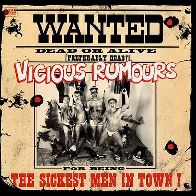 アルバム/The Sickest Men in Town！/Vicious Rumours