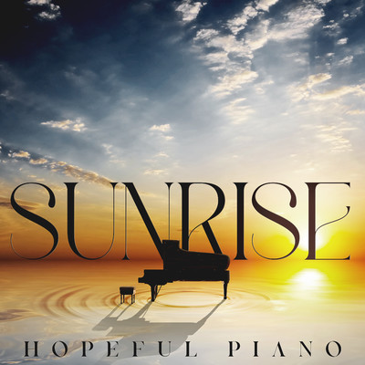 アルバム/Sunrise - Hopeful Piano/iSeeMusic & iSee Cinematic