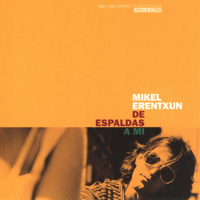シングル/De espaldas a mi (Version Demo)/Mikel Erentxun
