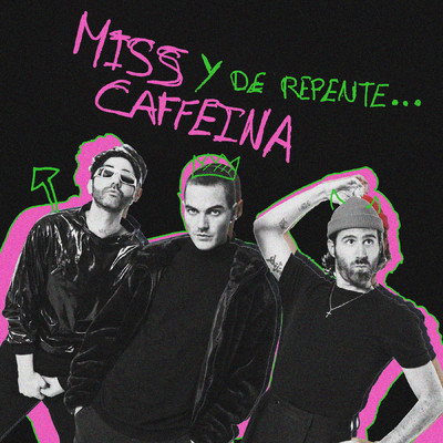 シングル/Y De Repente/Miss Caffeina
