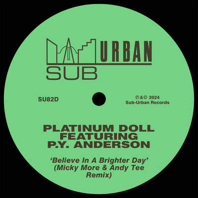 Believe In A Brighter Day (feat. P.Y. Anderson) [Micky More & Andy Tee Remix]/Platinum Doll