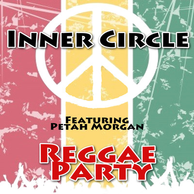 Reggae Party (feat. Peetah Morgan)/Inner Circle