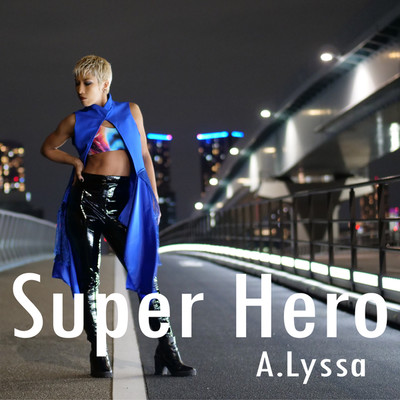 Super Hero/A.Lyssa