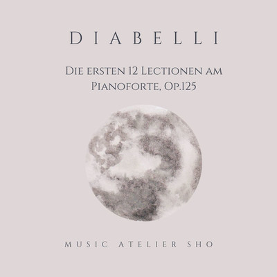 DIABELLI Die ersten 12 Lectionen am Pianoforte(Op.125)/Sho