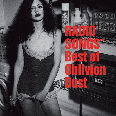 アルバム/RADIO SONGS〜Best of Oblivion Dust/OBLIVION DUST