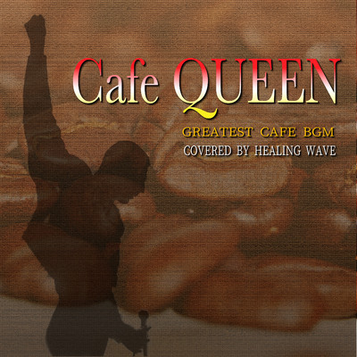 アルバム/Cafe Queen/Healing Wave