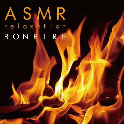 ASMR relaxation BONFIRE/VAGALLY VAKANS