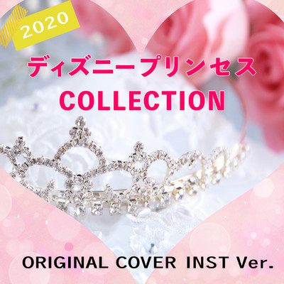 アルバム/ディズニープリンセス COLLECTION 2020 ORIGINAL COVER INST Ver./NIYARI計画
