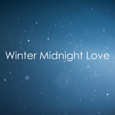 Winter Midnight Love/Relaxing Piano Crew