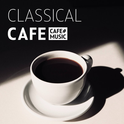 Classical Cafe  〜映画、アニメ、ドラマなどで使われたクラシック名曲のカフェサウンド〜/COFFEE MUSIC MODE