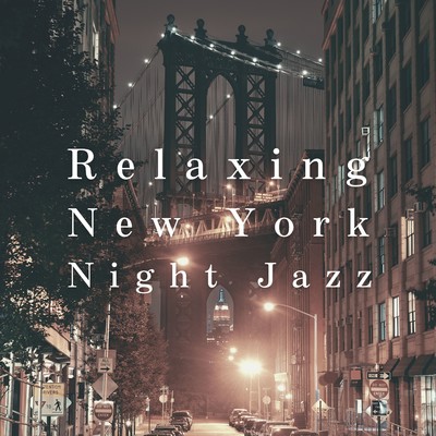 Relaxing New York Night Jazz/Smooth Lounge Piano