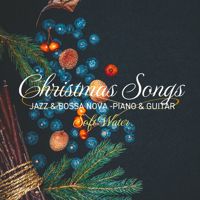 Christmas Songs Relaxing Water JAZZ & BOSSA NOVA Collection/COFFEE MUSIC MODE