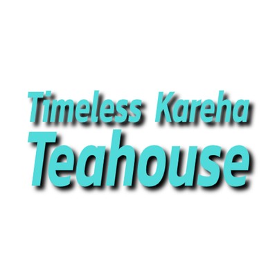 Timeless Kareha Teahouse
