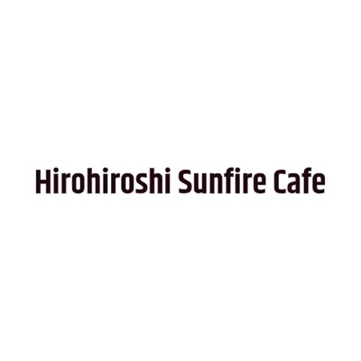 The cafe of my dreams/Hirohiroshi Sunfire Cafe