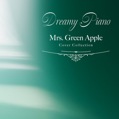 アルバム/眠れるピアノ〜 Mrs. Green Apple カバーコレクション〜/Healing Energy