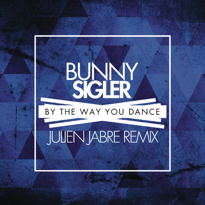 By the Way You Dance (Julien Jabre Remix)/Bunny Sigler