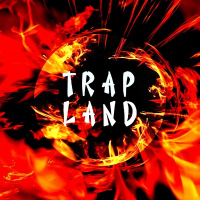 アルバム/TRAP LAND -yoya fire & flame sound tracks-/Beat Revolution