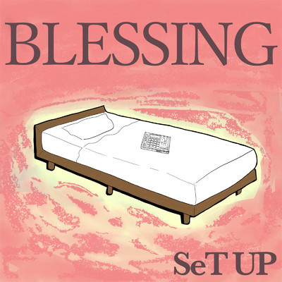 シングル/BLESSING/SeT UP