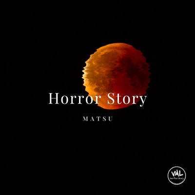 アルバム/Horror Story/MATSU
