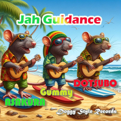 Jah Guidance (feat. Gummy, 麻倉葉祐 & つぼんぬ)/Super DOGGY