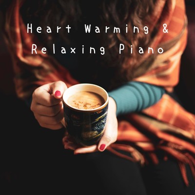 Heart Warming & Relaxing Piano/Love Bossa
