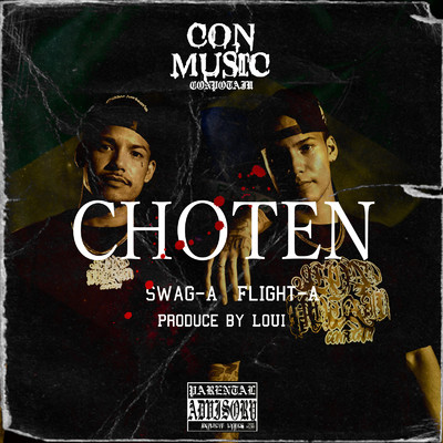 CHOTEN (feat. Flight-A & Swag-A)/CONPOTAJU