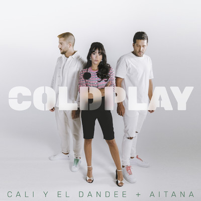 シングル/Coldplay/カリ・イ・エル・ダンディー／Aitana