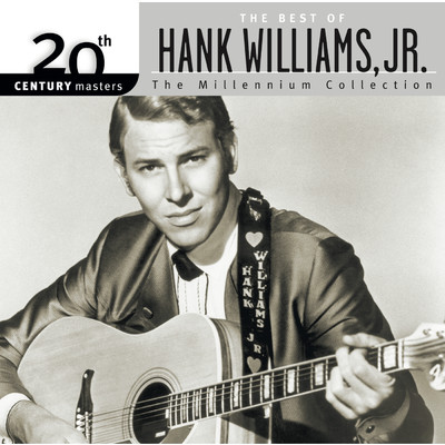 The Best Of Hank Williams, Jr. 20th Century Masters The Millennium Collection/Hank Williams Jr.