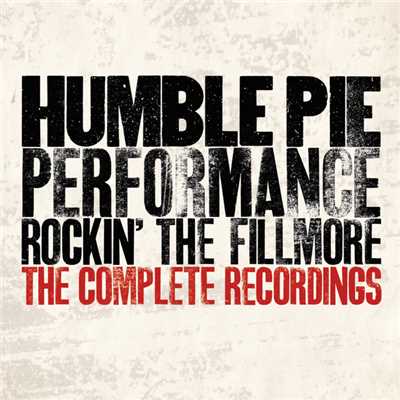 アルバム/Performance - Rockin' The Fillmore: The Complete Recordings/ハンブル・パイ