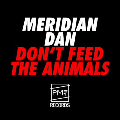 シングル/Don't Feed The Animals (Explicit)/Meridian Dan