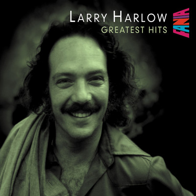 Greatest Hits/Larry Harlow