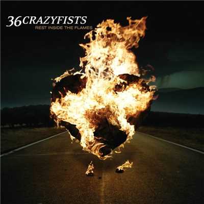 アルバム/Rest Inside The Flames/36 Crazyfists