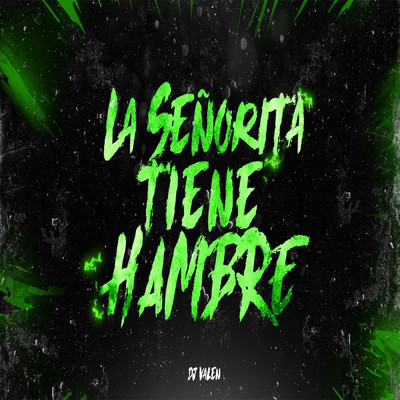 シングル/La Senorita Tiene Hambre/DJ VALEN
