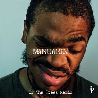 MaNDuRiN (Of The Trees Remix)/KAMAUU