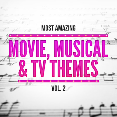 アルバム/Most Amazing Movie, Musical & TV Themes, Vol. 2/Various Artists