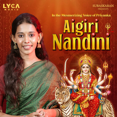 Aigiri Nandini/Goldsmth, Adi Shankaracharya & Priyanka NK