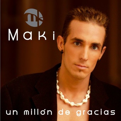 アルバム/Un millon de gracias/Maki